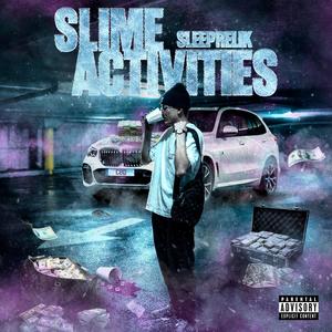 SLIME ACTIVITIES (feat. Yung Carlo) (Explicit)