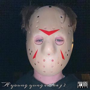 a young yung vodka j 2 (Explicit)