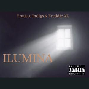 ILUMINA (feat. Freddie XL) (Explicit)