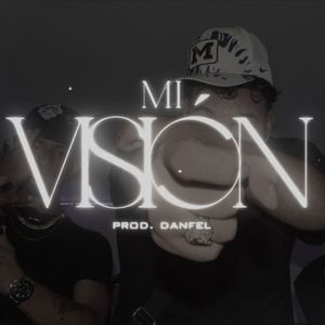 MI VISIÓN (Explicit)