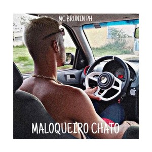 Maloqueiro Chato (Explicit)