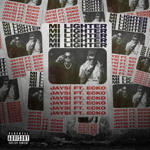 Mi Lighter(feat. Ecko) (Explicit)