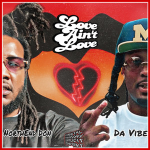 Love Ain't Love (feat. Da Vibe)