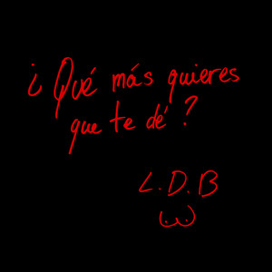 Qué Más Quieres Que Te Dé (Explicit)