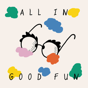 All In Good Fun