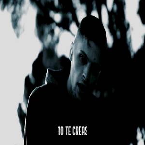 No Te Creas (Explicit)