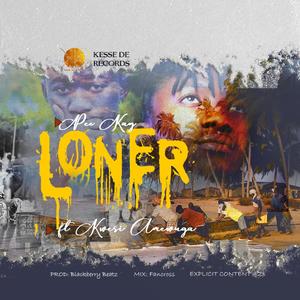 Loner (feat. Kwesi Amewuga) (Explicit)