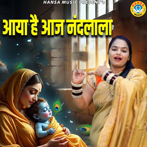 Aaya hai Aaj Nandlala