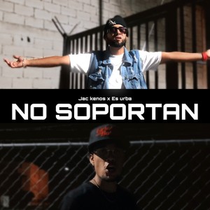 No Soportan (feat. Es Urba) [Explicit]