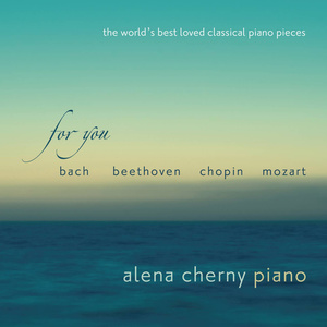 For You - The World's Best Loved Classical Piano Pieces