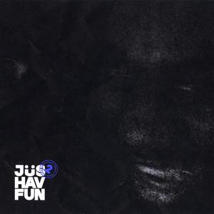 jus hav fun (vol. 2) [Explicit]