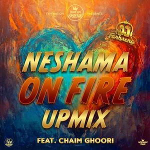 Neshama on Fire (UPMIX)