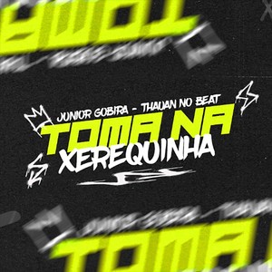 Toma Na Xerequinha (Remastered 2025|Explicit)