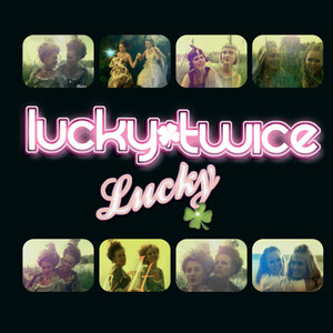 Lucky Twice - Lucky (Extended Version)