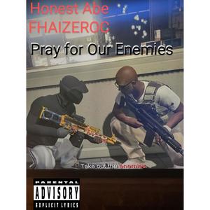 Pray For Our Enemies (feat. Honest Abe) [Explicit]