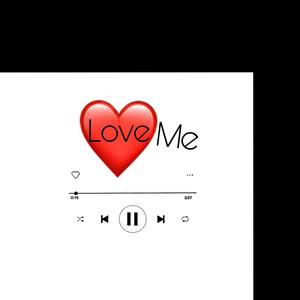 Love me (Explicit)