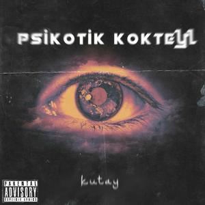 Psikotik kokteyl (Explicit)