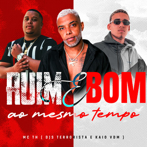Ruim e Bom ao Mesmo Tempo (Explicit)