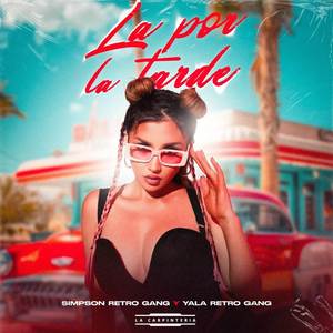 LA DE POR LA TARDE (Explicit)