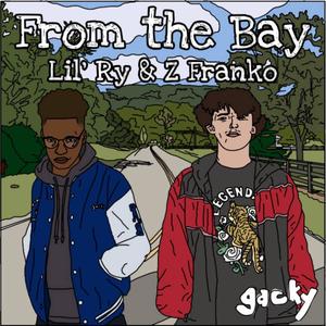 From The Bay(feat. Lil Ry) (Explicit)