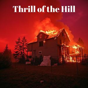 Thrill of the hill (Explicit)