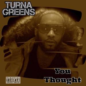 Turna - You Thought (Explicit)