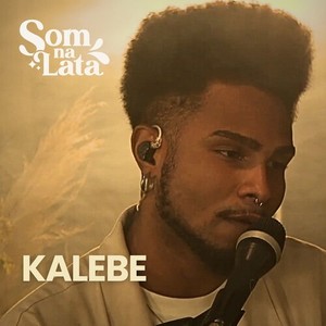 Kalebe (Ao Vivo no Som na Lata)