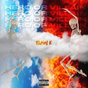 HERO OR VILLAIN (Explicit)