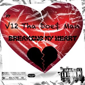 Breaking My Heart (Explicit)