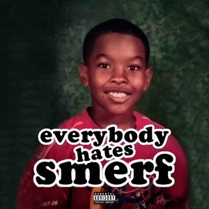 Everybody Hates Smerf (Explicit)