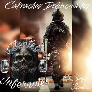 Catrachos Delincuentes (feat. El Sniper & lunatico) [Explicit]