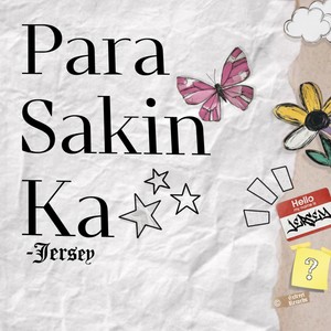 Para sakin ka