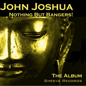 John Joshua - Nothing But Bangers !