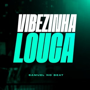 Vibezinha Louca