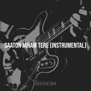 Saaton Janam Tere (Instrumental)