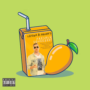Freshly Squeezed (Explicit)