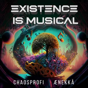 Existence Is Musical