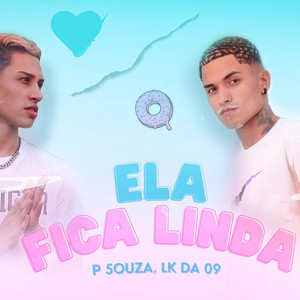 Ela Fica Linda (Explicit)