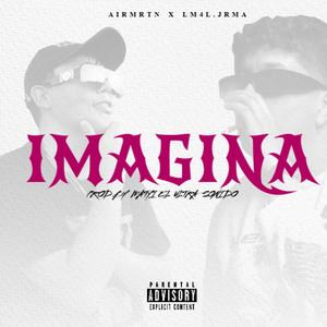 Imagina (feat. Lm4L.Jrma)