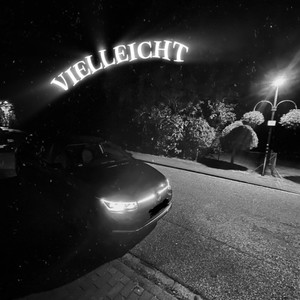 Vielleicht (Explicit)