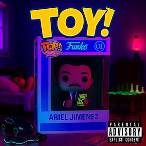 Ariel J - TOY! (Explicit)