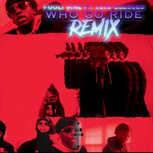 WHO GO RIDE PT2 (feat. Foolie 9ine) [Explicit]