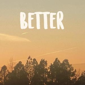 Better (feat. Pure Motifz)