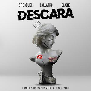 Descara (feat. Gallardo & Elache) (Explicit)