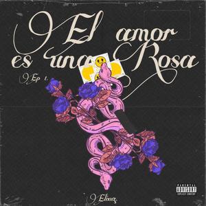 El amor es una Rosa (Explicit)