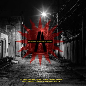 8 That(feat. Komander Ground, Lady Shocker, Saskilla, MIZ, Snowy Danger, Tintz, Grizzly, Frankie StayWoke & Thatch)