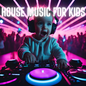 House Dance Music for Kids