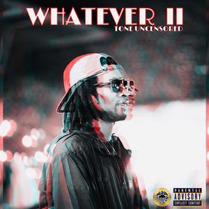 WHATEVER II (feat. ALREADY-WIDE AWAKE) (Explicit)