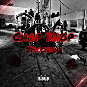 Chop Shop (Explicit)