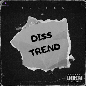 DISS TREND (Explicit)